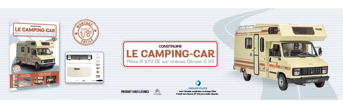 Construisez le Camping-Car Pilote R570 CE