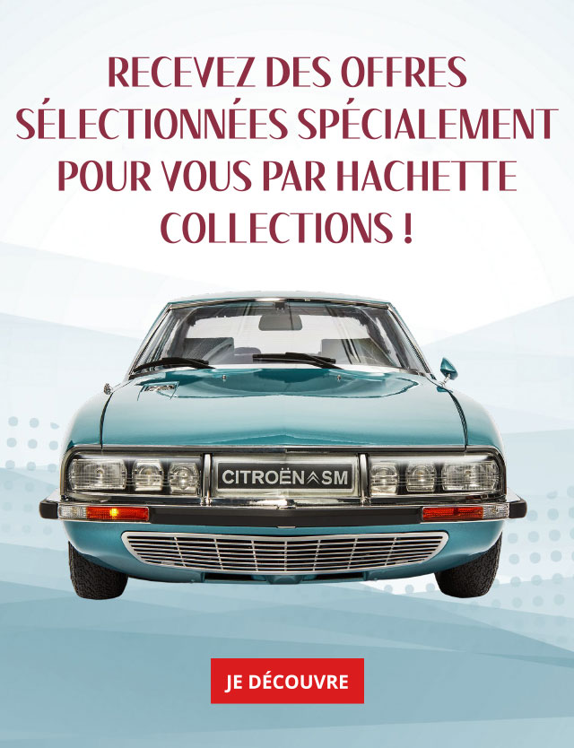 Recevez des offres sélectionnées pour vous par Hachette-Collections