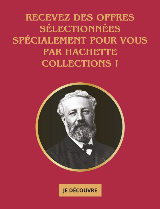 Recevez des offres sélectionnées pour vous par Hachette-Collections