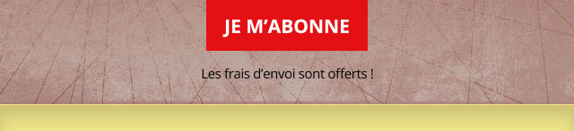 Je m'abonne !